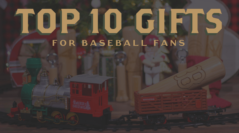 Top 10 Gifts for Baseball Fans: A Baseball Gift Guide for the Fanatic in Your Life