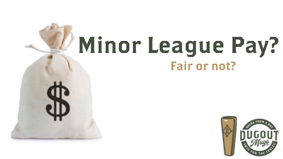 Talking Baseball | Minor League Baseball Wages